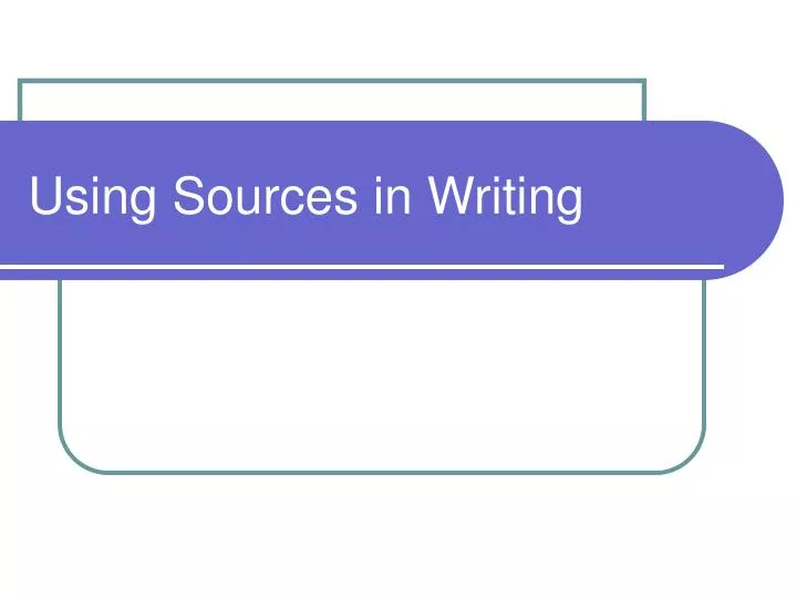using sources in writing