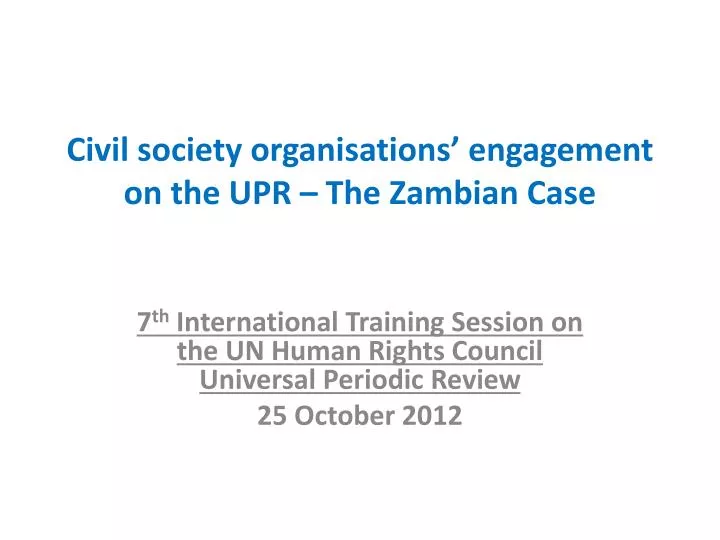 civil society organisations engagement on the upr the zambian case