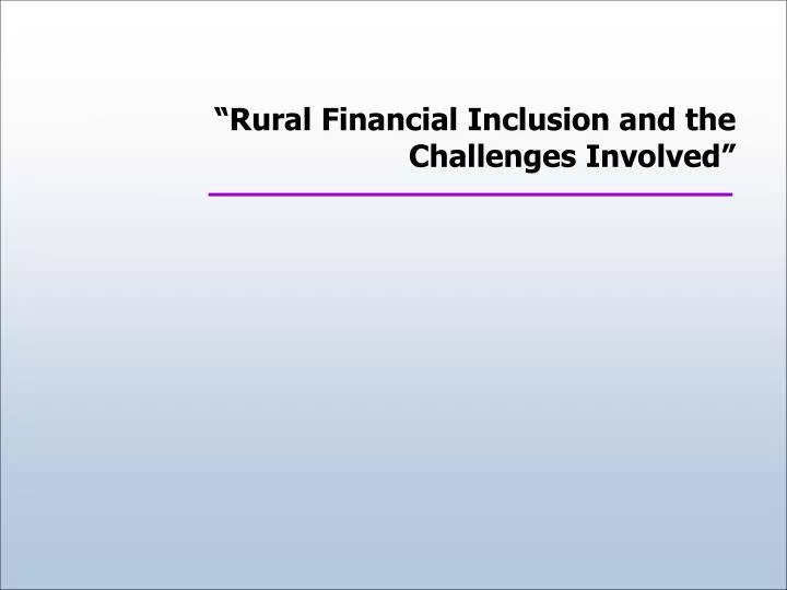 rural financial inclusion and the challenges involved