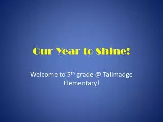 Our Year to Shine!