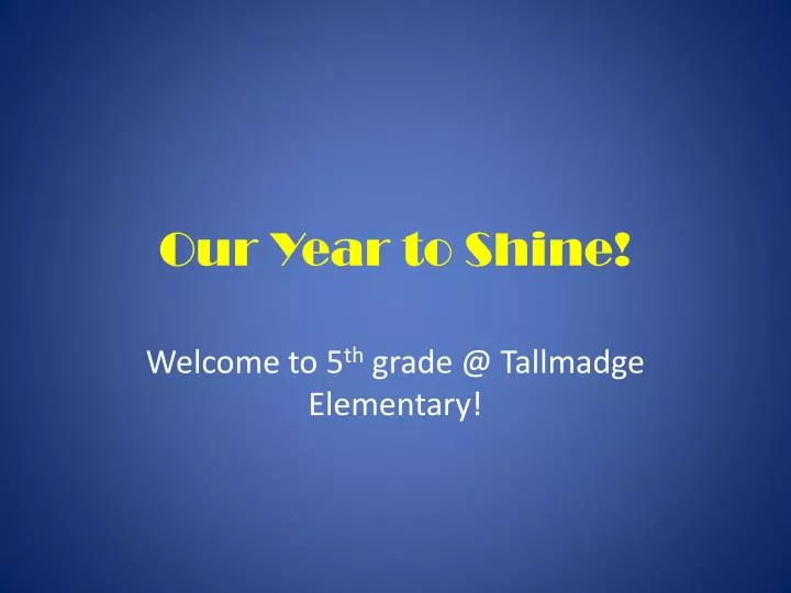 our year to shine
