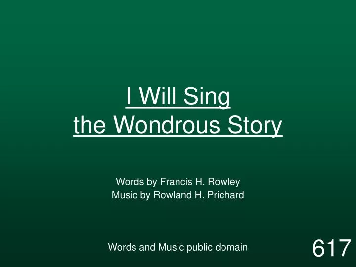 i will sing the wondrous story