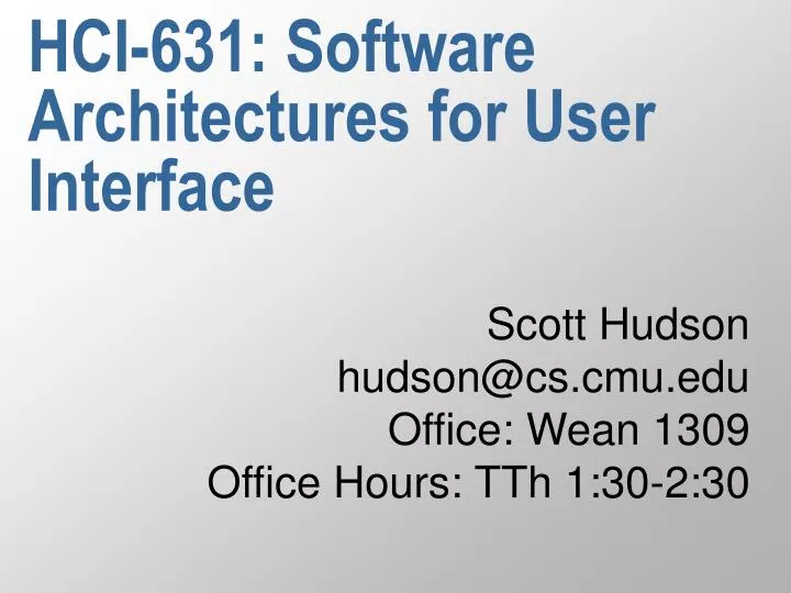 hci 631 software architectures for user interface