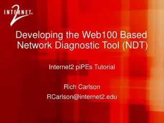 Developing the Web100 Based Network Diagnostic Tool (NDT)