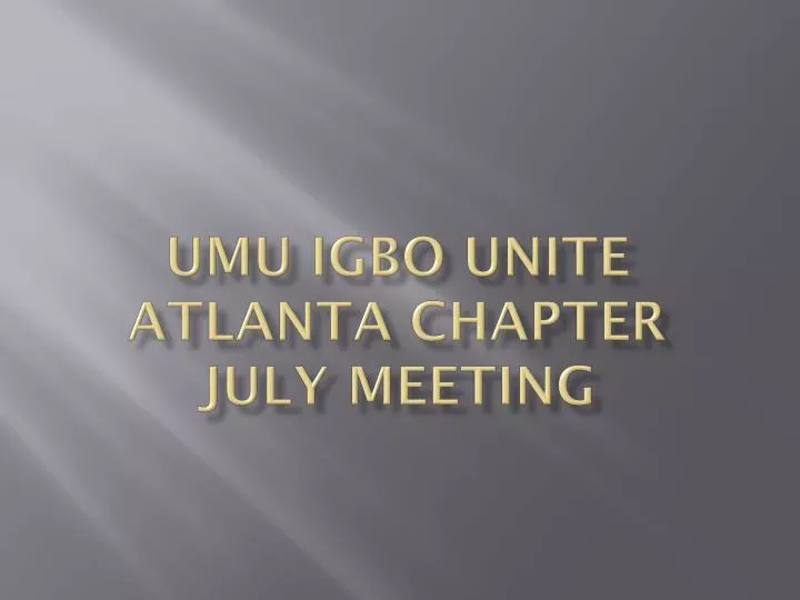 umu igbo unite atlanta chapter july meeting