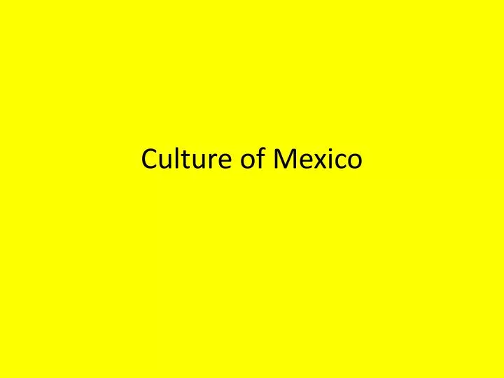culture of mexico