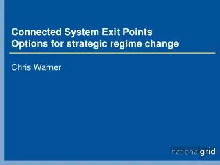 Connected System Exit Points Options for strategic regime change