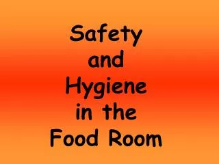 Safety and Hygiene in the Food Room