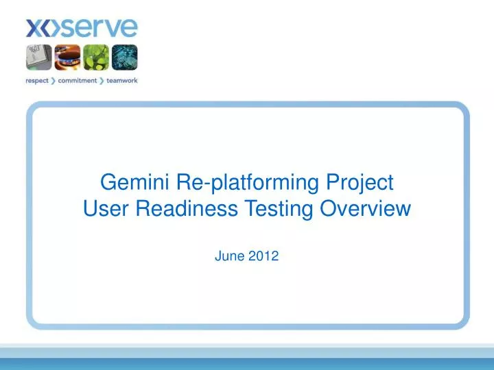 gemini re platforming project user readiness testing overview june 2012