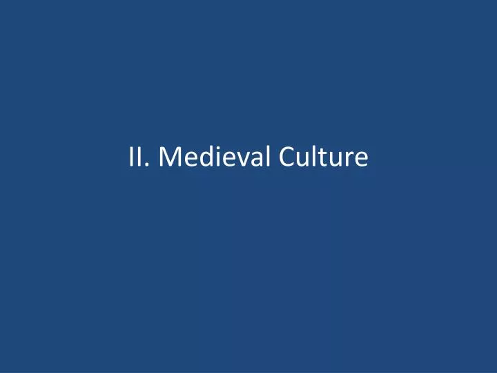 ii medieval culture