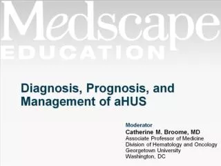 Diagnosis, Prognosis, and Management of aHUS