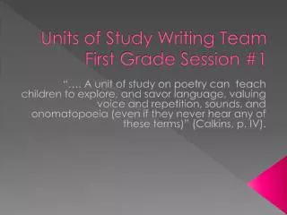 Units of Study Writing Team First Grade Session #1