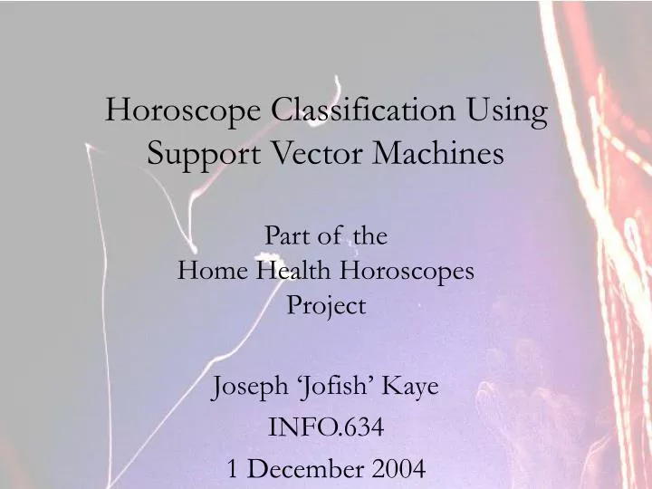 horoscope classification using support vector machines part of the home health horoscopes project