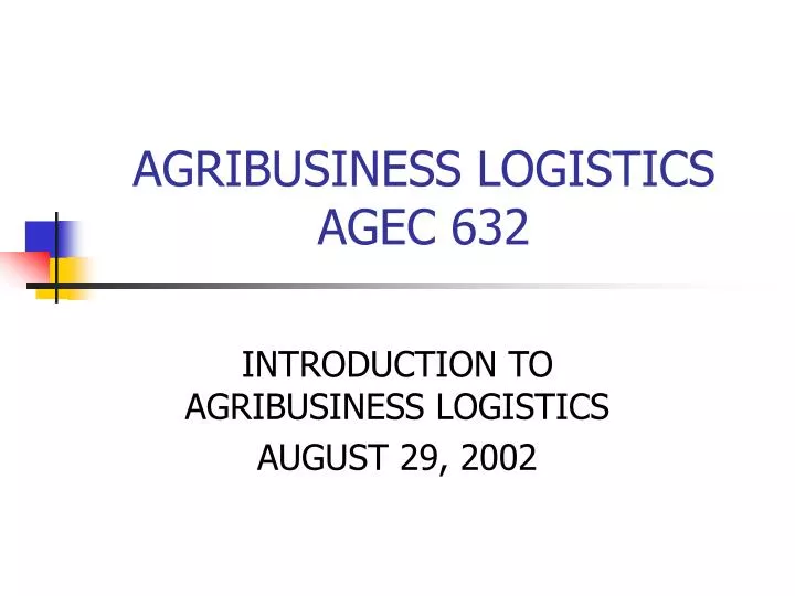 agribusiness logistics agec 632