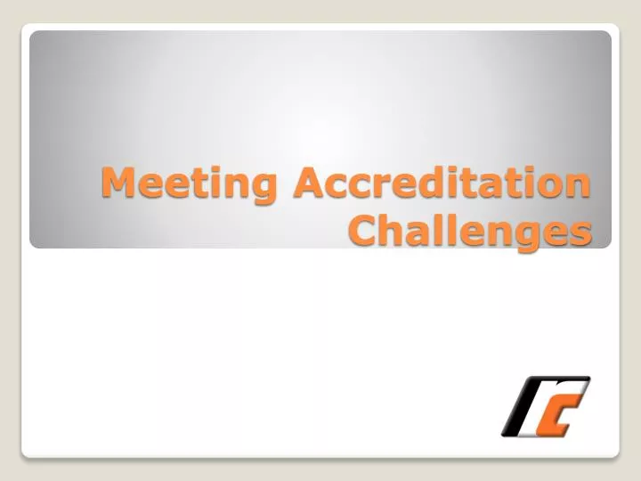meeting accreditation challenges
