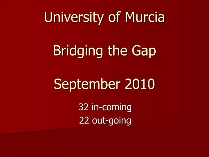 the erasmus mundus mobility university of murcia bridging the gap september 2010