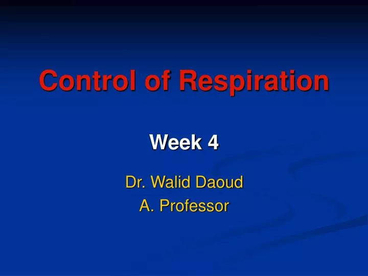 control of respiration week 4