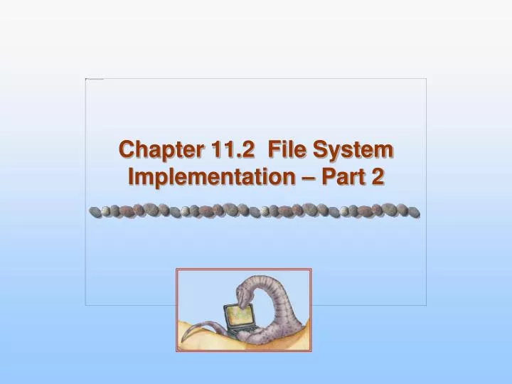 chapter 11 2 file system implementation part 2