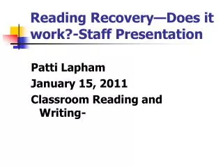 Reading Recovery—Does it work?-Staff Presentation
