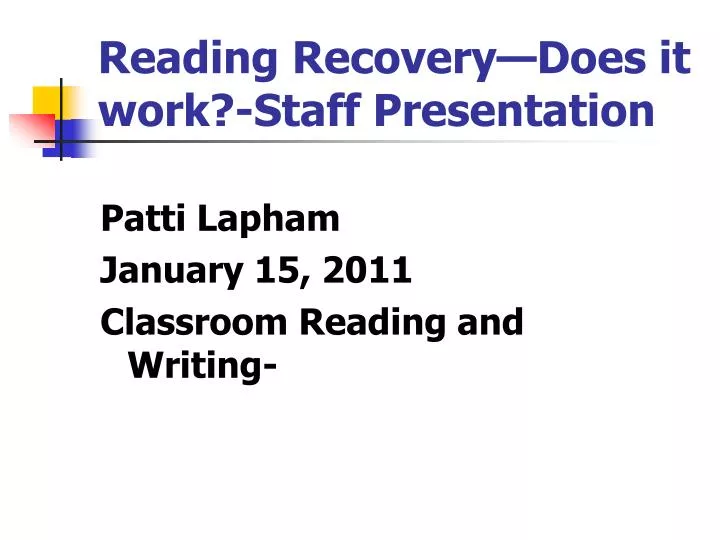 reading recovery does it work staff presentation