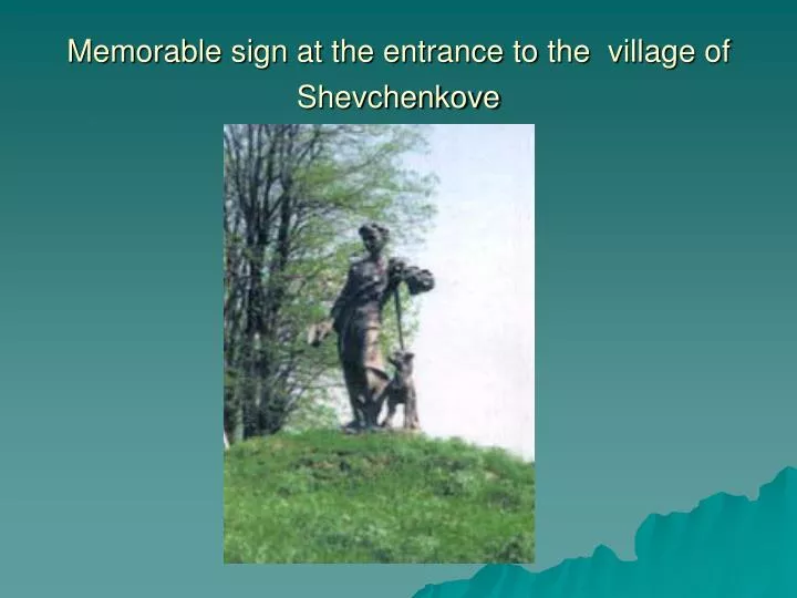 memorable sign at the entrance to the village of shevchenkove