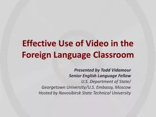 Effective Use of Video in the Foreign Language Classroom