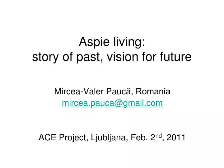 aspie living story of past vision for future