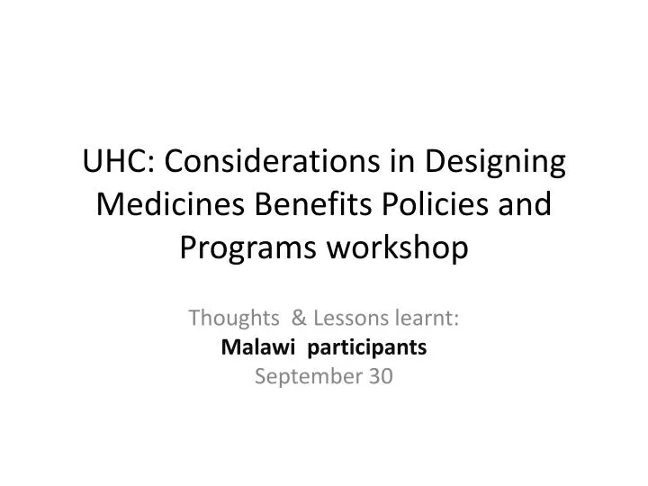 uhc considerations in designing medicines benefits policies and programs workshop
