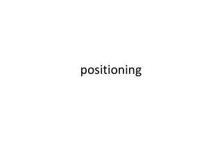 positioning