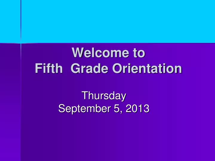 welcome to fifth grade orientation