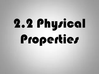 2.2 Physical Properties