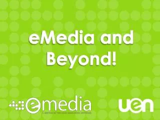 eMedia and Beyond!