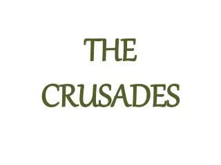 THE CRUSADES