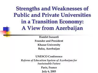 Hamlet Isaxanli Founder and President Khazar University Baku, Azerbaijan UNESCO Conference