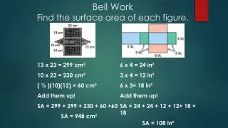 Bell Work Find the surface area of each figure.