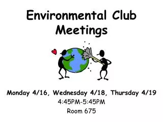 Environmental Club Meetings