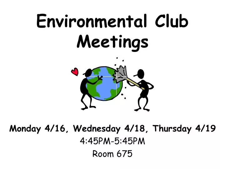 environmental club meetings