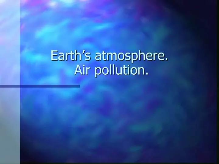 earth s atmosphere air pollution