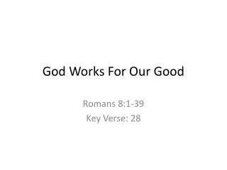 God Works For Our Good