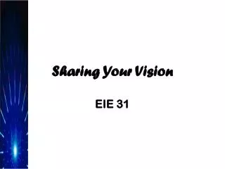 Sharing Your Vision