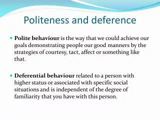 Politeness and deference