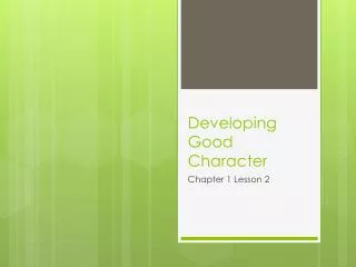 Developing Good Character