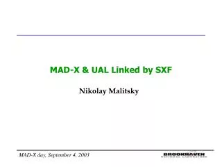 MAD-X &amp; UAL Linked by SXF
