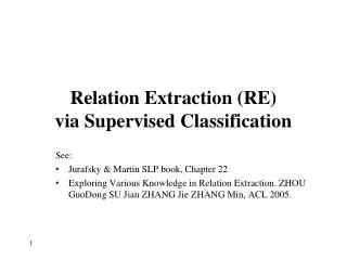 Relation Extraction (RE) via Supervised Classification