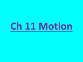 Ch 11 Motion