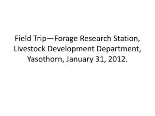 Field Trip?Forage Research Station, Livestock Development Department
