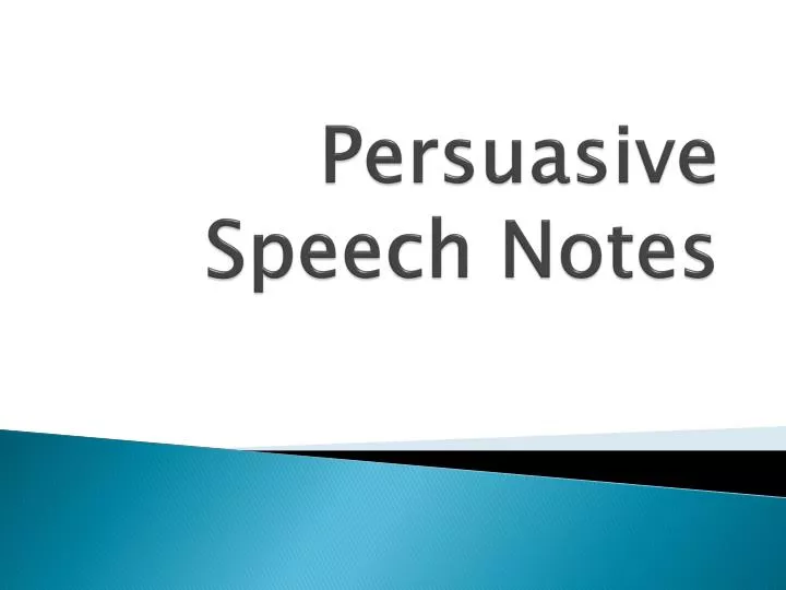 persuasive speech notes