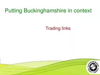 Putting Buckinghamshire in context