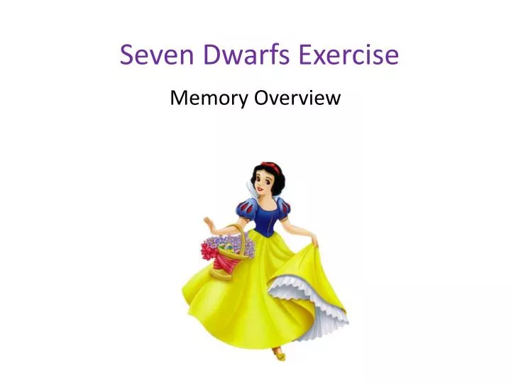 seven dwarfs exercise