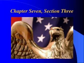 Chapter Seven, Section Three